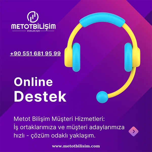 Metot Bilişim Müşteri Hizmetleri: info@metotbilisim.com